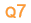 Q7